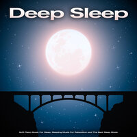 Relaxing Piano Sleep Aid - Sleeping Music & Sleep Music & Music For Deep Sleep