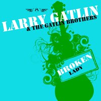 Love Is Just A Game - Larry Gatlin