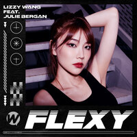Flexy - Lizzy Wang & Julie Bergan