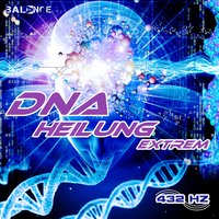 DNA Heilung Extrem Phase 3 - 432 Hz