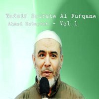 Tafsir Sourate Al Furqane, Pt. 2 - Ahmed Hotaybah
