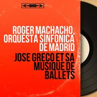 Fandango Desafío y Farruca - Orquesta Sinfonica de Madrid & Roger Machacho & Roger Machacho, Orquesta Sinfónica de Madrid