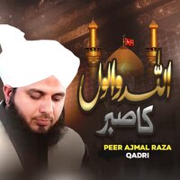 Allah Waloon Ka Sabar - peer ajmal raza qadri