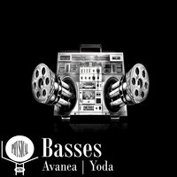 Basses - Avanea & yoda