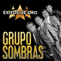 Porque Te Amo - Grupo Sombras