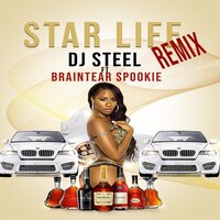 Star Life - Dj Steel & Braintear Spookie