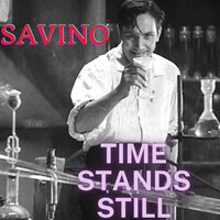 Time Stands Still - Savino