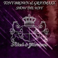 Show My the Way - Tony Brown