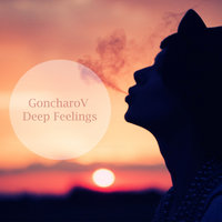 Deep Feelings - Goncharov