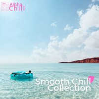 These Things You Are to Me (Chill Jazz) - Chillout & Chillout Lounge & Alpha Chill