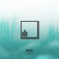 The Trees - Reezak & Bulaklak