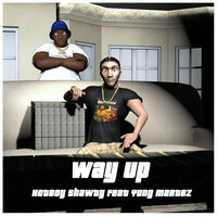 Way Up - Hotboy Shawty & Yung Martez