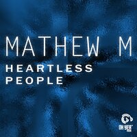 Heartless People - Mathew M
