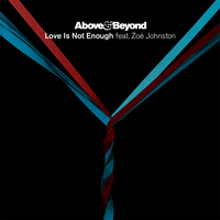 Love Is Not Enough - Above & Beyond & Zoe Johnston & MRZO