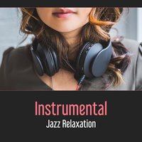 Positive Thoughts - Ultimate Instrumental Jazz Collective