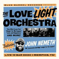 Singin' for My Supper - The Love Light Orchestra & John Nemeth