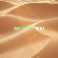 Move with Me - CVM Ice