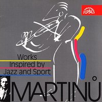 Jazz, H. 168: Jazz, H. 168 - Prague Symphony Orchestra & Lubomír Pánek Singers & Bohuslav Martinu & Zbynek Vostrak