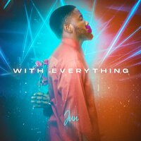 With Everything - Jun