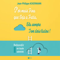 Chave 6 - Ser feliz é aceitar a mudança - 1 - Jean-Philippe AKERMANN & StreamzBook Português & StreamzBook Desenvolvimento pessoal Português