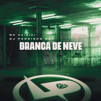 Branca de Neve - Mc Vuiziki & DJ PEDRINHO DZ7