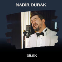 Dilek - Nadir Durak