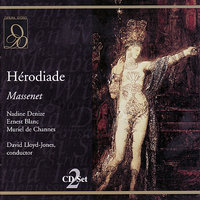 Hérodiade: Act III, "Dors, ô cité perverse!" - David Lloyd-Jones & Lyric Orchestra of Radio France & Жюль Массне