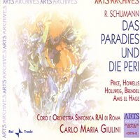 "Das Paradies Und Die Peri", Dritter Teil: Nr. 23 Hinab zu jenem Sonnentempel! (Peri, Tenor-Solo, Mezzosopran-Solo, Der Mann) - Margaret Price, Oliviera Miljakovic, Anne Howells, Marjorie Wright, Werner Hollweg, Carlo Gaifa, Wolfgang Brendel, Robert Amis El Hage, Coro E Orchestra Sinfonica RAI Di Roma & Carlo Maria Giulini & Роберт Шуман & Wolfgang Brendel & Werner Hollweg & Margaret Price & Orchestra Sinfonica RAI di Roma & Marjorie Wright