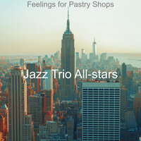 Incredible Moods for Coffeehouses - Jazz Trio All-stars