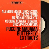 Madama Butterfly, Act II: Intermezzo - Orchestra dell'Accademia Nazionale di Santa Cecilia & Alberto Erede & Джакомо Пуччини