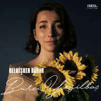 Gelmişken Bahar - Burcu Yeşilbaş