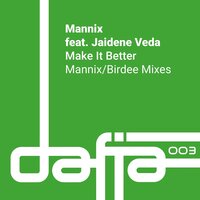 Make It Better - Mannix & Jaidene Veda