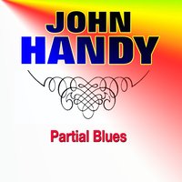 Bye & Bye - John Handy