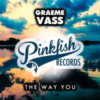 The Way You - Graeme Vass