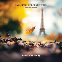 KENDİ RÜYANIZI GERÇEKLEŞTİRİN (Başarının 10 Temeli) - Sonuç - Faiçal MARZOUQ & StreamzBook Türkçe & StreamzBook Kişisel gelişim Türkçe