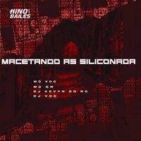 Macetando as Siliconada - MC VDC & Dj Kevyn do RC & dj vdc & MC Gw