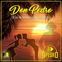 Don Pedro (Ein Küsschen in Ehren) - DJ Pedro