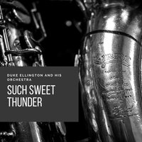 Such Sweet Thunder: Half the Fun - Duke Ellington & His Orchestra