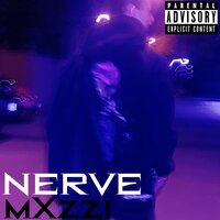 Nerve - Mxzzi