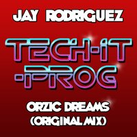 Orzic Dreams - Jay Rodriguez