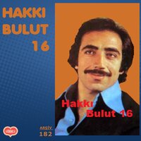 BİR SEN VARSIN - Hakkı Bulut
