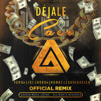 Dejale Caer - YOMO & Daxsen & Lios Choko & Jhonny Lexus