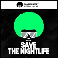 Just Follow Me - Ghostbusterz