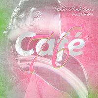 Café 76 - Valdo Rodriguez & Clara Yolks