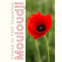 Comme un petit coquelicot - Mouloudji