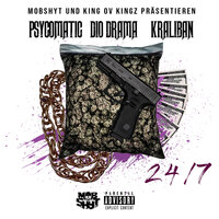 24/7 - Psycomatic & Dio Drama & Kraliban