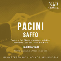 Saffo, IGP 27, Act III: "Oh, padre mio!" (Saffo, Alcandro, Climene) - Orchestra del Teatro San Carlo & Franco Capuana & Leyla Gencer & Louis Quilico & Franca Mattiucci