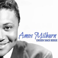 Chicken Shack Boogie - Amos Milburn