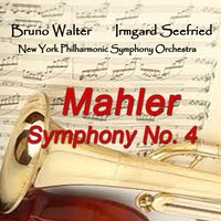 Symphony No. 4 in G Major: IV. Wir geniessen die Himmlischen Freuden. Sehr behaglich - Irmgard Seefried & Густав Малер