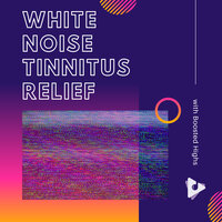 White Noise Tinnitus Masking with Highs Boosted, Pt. 14 - Tinnitus Relief Sessions ASMR & Tinnitus Sound Therapy & Tinnitus White Noise